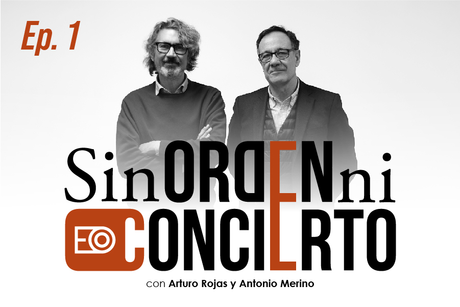 Podcast Sin Orden Ni Concierto - Fundación Afi Emilio Ontiveros