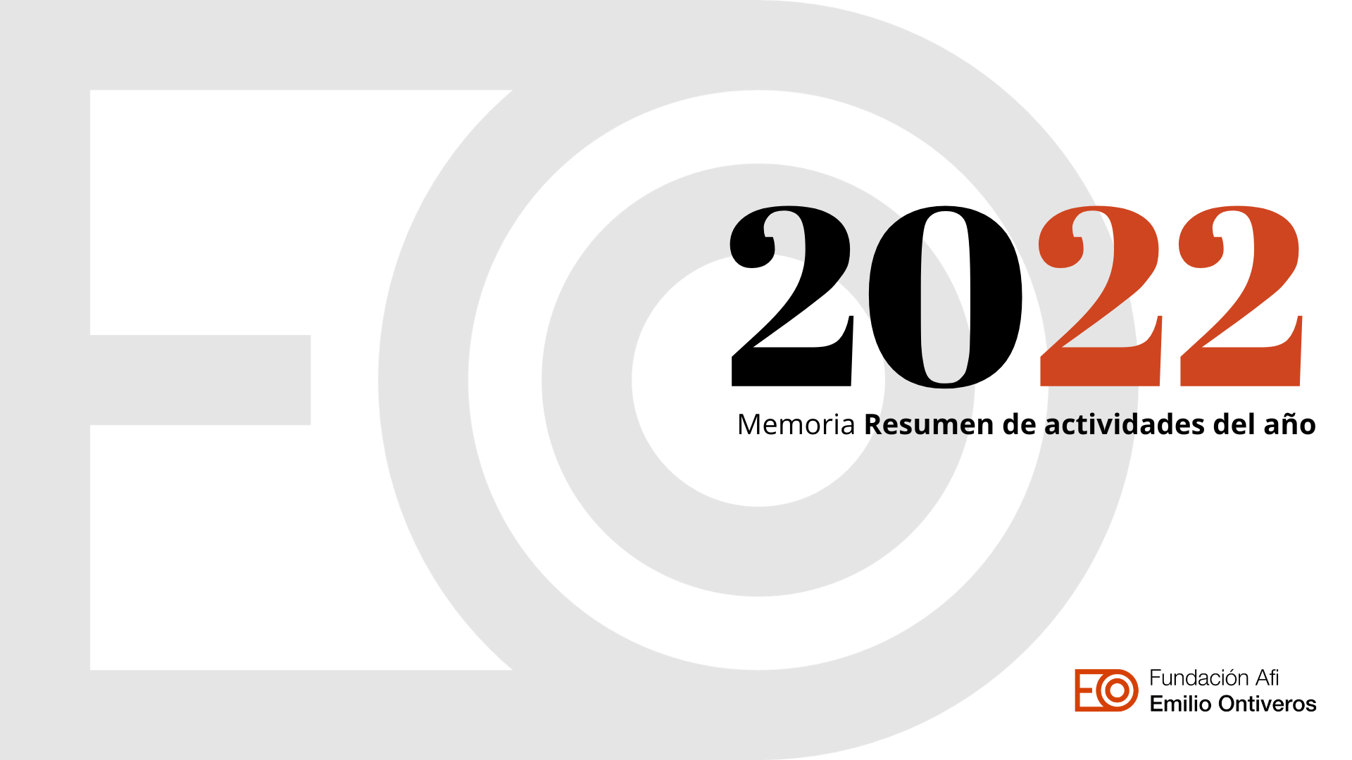 MEMORIA DE ACTIVIDADES 2022 - FUNDACIÓN AFI EMILIO ONTIVEROS